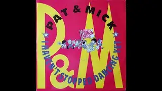 PAT & MICK 