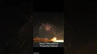 ✨ Seoul International Fireworks Festival 2025 | Stunning Night in Korea 🎆
