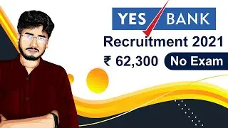 Yes Bank Recruitment 2021 | Yes Bank Vacancy 2021 | YBL Recruitment | Yes Bank Career | Career Help