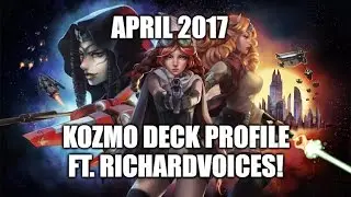 PURE KOZMO DECK PROFILE (APRIL 2017) FT. RICHARDVOICES!!!
