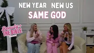 New Year, New Us, Same God: Faith-Based Goals & Surrendering Control in 2026 | Beauty and the Bible