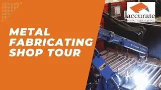 Metal Fabrication Shop Tour | Accurate Metal Fabricating | Cicero, IL