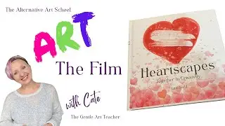 Heartscapes: Creative Travels Through Love and Imagination. Фильм об искусстве сообщества Кейт Филд