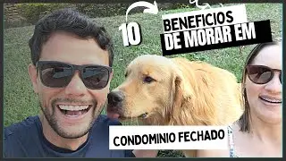 10 Benef&iacute;cios de Morar em um Condominio fechado