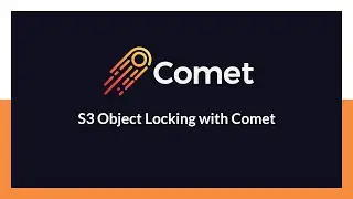 S3 Object Lock with Comet