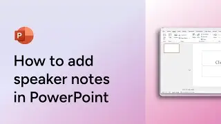How to add speaker notes in PowerPoint