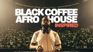AFRO / MELODIC HOUSE 2026 &ndash; Deep Hypnotic Afro Vibes | Black Coffee Style DJ Set 🔥