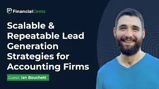 Firm Founders EP. 9: Lead Generation Strategies for Accounting Firms | Ian Bouchett