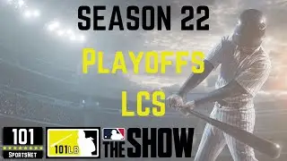 101LB (MLB The Show) Season 22 - Playoffs - LCS || Fantasy Sports: Redefined