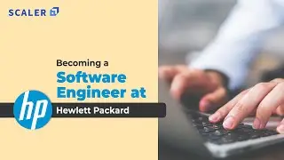 Becoming a Software Engineer at Hewlett Packard | Job Interview Tips | Scaler Academy