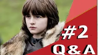 اسئله واجوبه #2 // من انا ؟ ومن هو الغراب بحلم بران؟