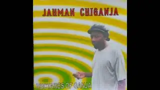 JAHMAN CHIGANJA (HECTARES OF GANJA) SESI MUTHAVINI (MATSONA)