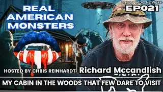 My Cabin In The Woods That Few Dare To Visit | Real American Monsters #21