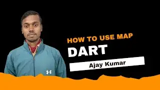 Dart -How to Use Maps By Ajay