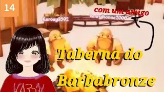 Um Bar muito Bagun&ccedil;ado/ Taberna do Barbabronze ft:  @HenryJhonne24 ​