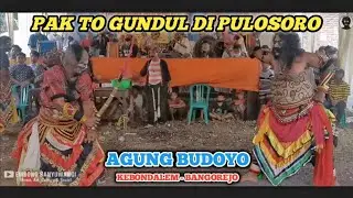 PAK TO GUNDUL DI PULOSORO | JARANAN BUTO AGUNG BUDOYO | KEBONDALEM - BANGOREJO - BANYUWANGI