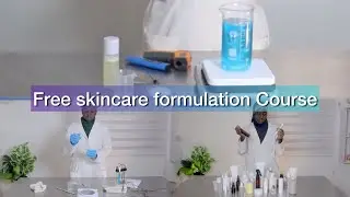 FREE Skincare Formulation Course | Learn to Create Safe, Effective Products
