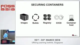 A Security State of Mind: Compliance and Vulnerability Audits for Containers - FOSSASIA 2018