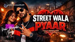 Street Wala Pyaar &ndash; Punjabi Hip-Hop Song | Real Love Rap 2026
