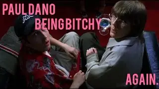 paul dano being bitchy for 14 min straight (part 2)