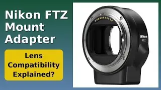 REVIEW (2025): Nikon FTZ Mount Adapter. Features.
