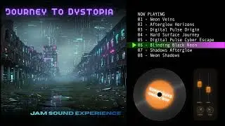 Journey To Dystopia - 06 - Blinding Black Neon