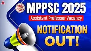 MPPSC 2025 Notification Out | MPPSC Assistant Professor Vacancy 2025 Out | MPPSC Exam 2025 Jobs