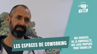 EG L'ACTU - Episode 45 : les espaces de coworking en Erdre & Gesvres