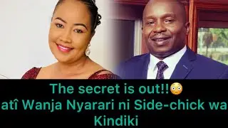 Nigwakînyitana biû😳💔. Atî wanja Nyarari ni mpango wa kando wa kindiki.