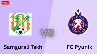 Samgurali Tskh VS FC Pyunik Live Match