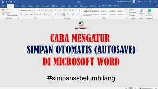 CARA MENGATUR SIMPAN OTOMATIS (AUTOSAVE) DI MICROSOFT WORD