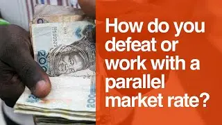 [261] How do you defeat or work with a parallel market rate?
