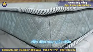 Cận cảnh | Đệm S&ocirc;ng Hồng si&ecirc;u nẩy gập 2 (d&ograve;ng cao cấp)