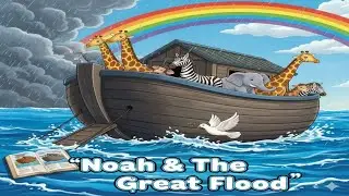 Noah & The Great Flood | Simple Bible Story Explained for All Ages (Part 3)