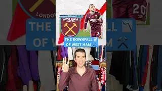 West Ham&rsquo;s INSANE Downfall 📉⚒️