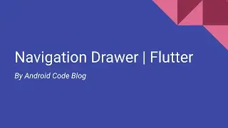 Navigation Drawer | Flutter | Part 04