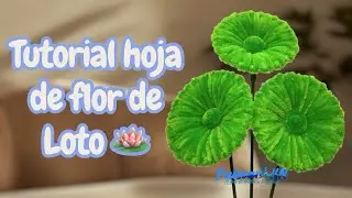 TUTORIAL: &iquest;C&oacute;mo hacer una Hojas 🍃 de Flor de Loto 🪷 con Limpiapipas?