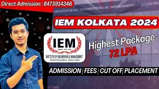 IEM(Institute of Engineering & Management) | Admission | Cut Off | Placement | Fee Structure 2024 ||