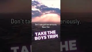 Golf Boys Trip #golf