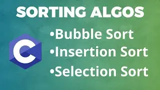 Sorting Algorithms Explained: Bubble Sort | Insertion Sort | Selection Sort