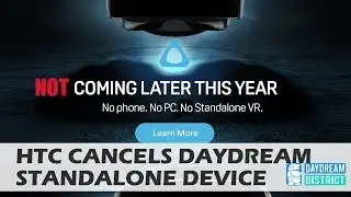 BREAKING: HTC CANCELS DAYDREAM STANDALONE HEADSET