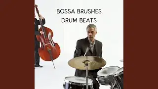 Bossa Brushes Drum Beats 135 BPM, Loopable No Fade