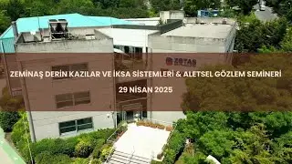 ZEMİNAŞ DERİN KAZILAR VE İKSA SİSTEMLERİ & ALETSEL GÖZLEM SEMİNERİ