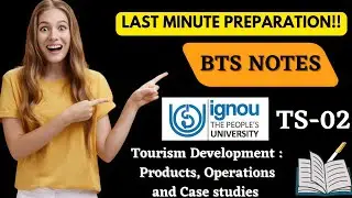 Best Notes For TS-02: Tourism Development: Products, Operations and Case studies| BTS IGNOU