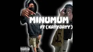 MINUMUM FT ( KAYYJAYY )