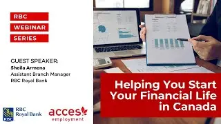 Financial Literacy Webinar: Helping You Start Your Financial Life in Canada | RBC Webinar