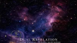ThinkJesus Ministries - Faith & the Cosmos - Episode 1: Dual Revelation