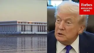Trump Reveals Budget To Renovate Kennedy Center, Calls Current Building 'Dilapidated'