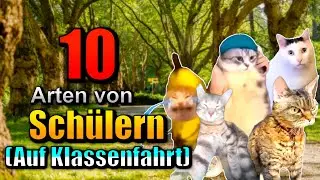 10 Arten von SCHÜLERN auf KLASSENFAHRT! 😛