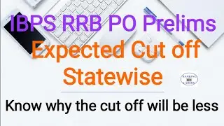 IBPS RRB PO Prelims Expected Cut off Statewise II Important facts about cut off
